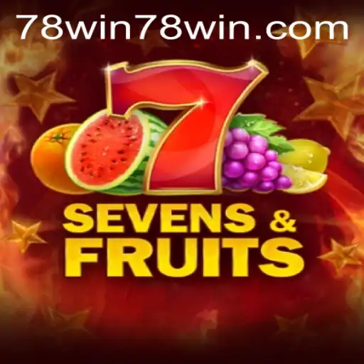 Explore o Mundo Fascinante de SevensFruits com 78win.com